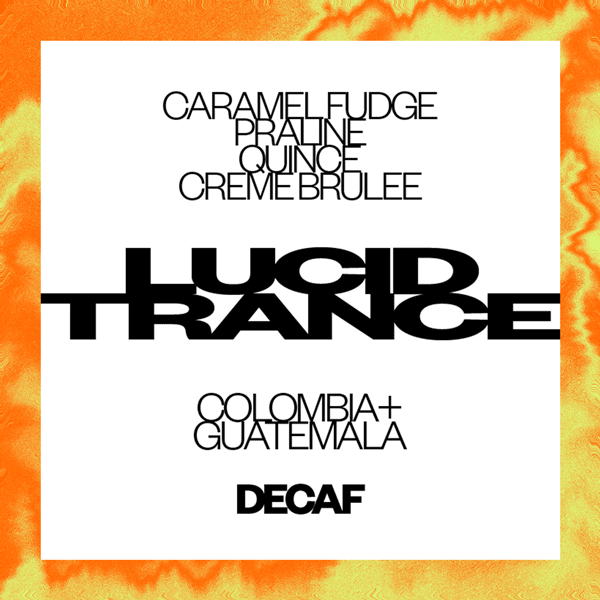 LUCID TRANCE - DECAF