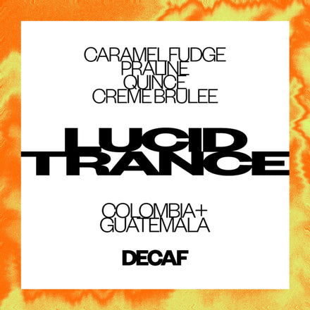 LUCID TRANCE - DECAF