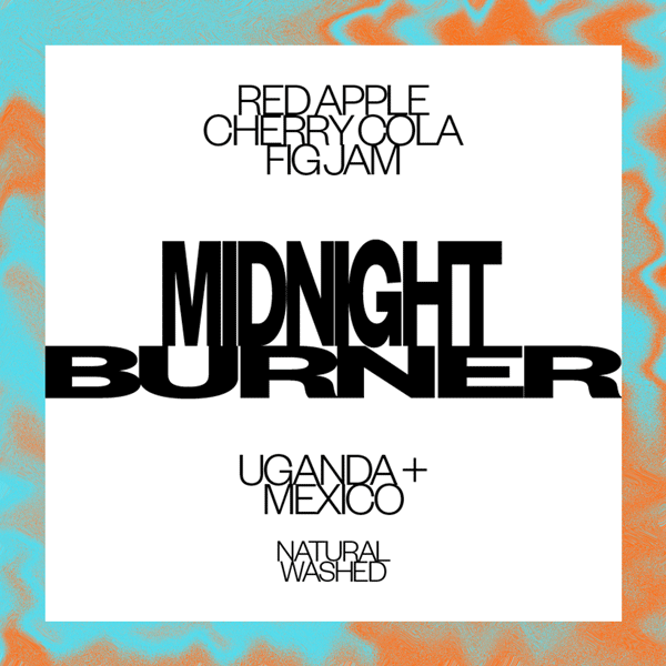 MIDNIGHT BURNER