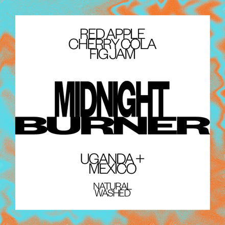 MIDNIGHT BURNER