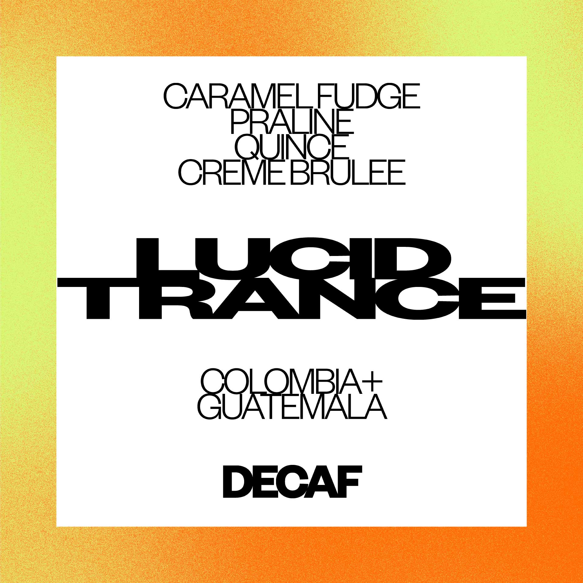 LUCID TRANCE - DECAF